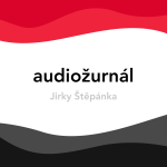 Obrázek podcastu Audiožurnál Jirky Štěpánka