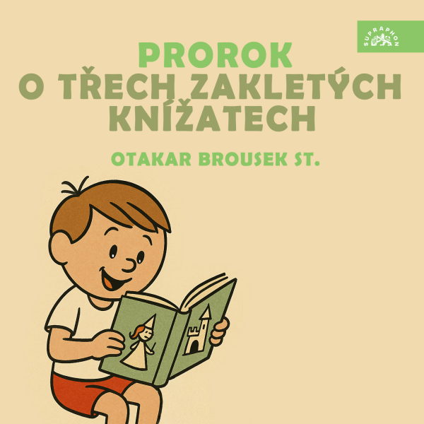 Obrázek podcastu Prorok, O třech zakletých knížatech