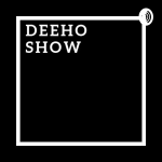 Obrázek podcastu DEEHO SHOW