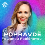 Obrázek podcastu Popravdě s Janou Fabiánovou