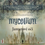 Obrázek podcastu Mycelium I: Jantarové oči