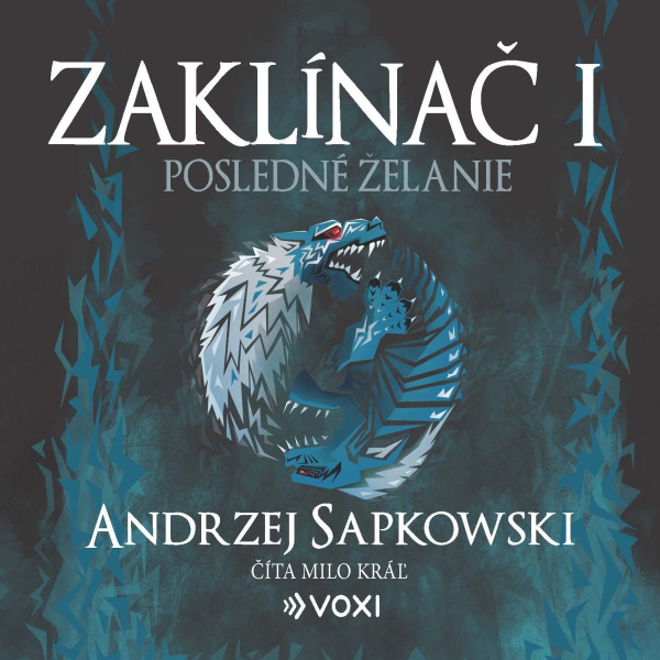Obrázek podcastu Zaklínač I Posledné želanie
