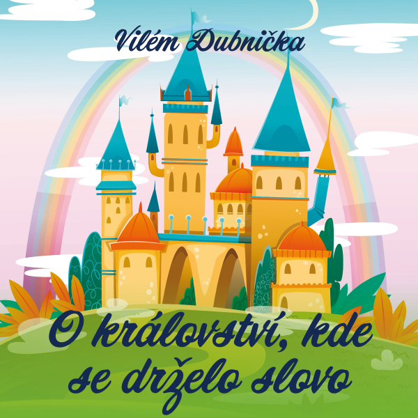 Obrázek podcastu O království, kde se drželo slovo
