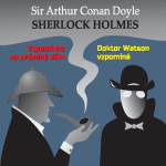 Obrázek podcastu Sherlock Holmes - Vzpomínka na prázdný dům / Dr.Watson vzpomíná