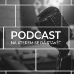 Obrázek podcastu Podcast, na kterém se dá stavět