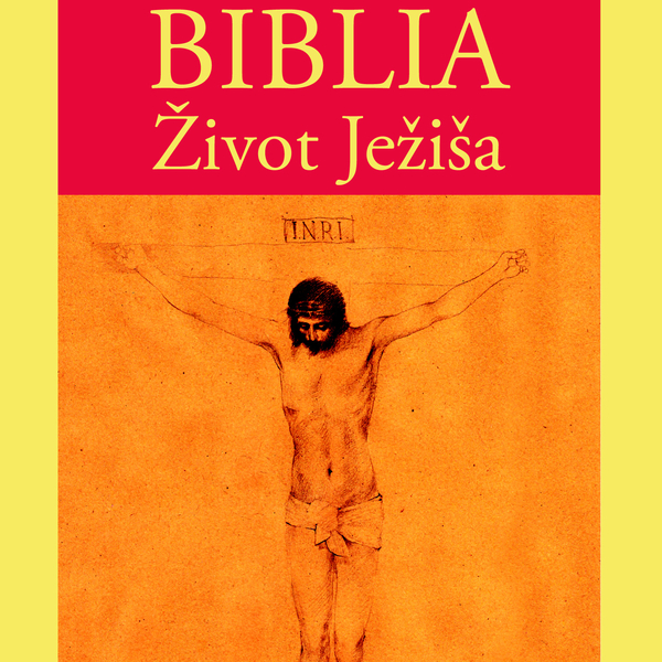 Obrázek podcastu Biblia – Život Ježiša