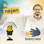 Obrázek podcastu Dobrý táta - staň se tátou, kterého bys sám chtěl mít