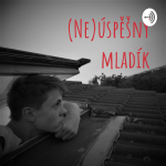 Obrázek podcastu (Ne)úspěšný mladík