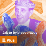 Obrázek podcastu Jak to bylo doopravdy