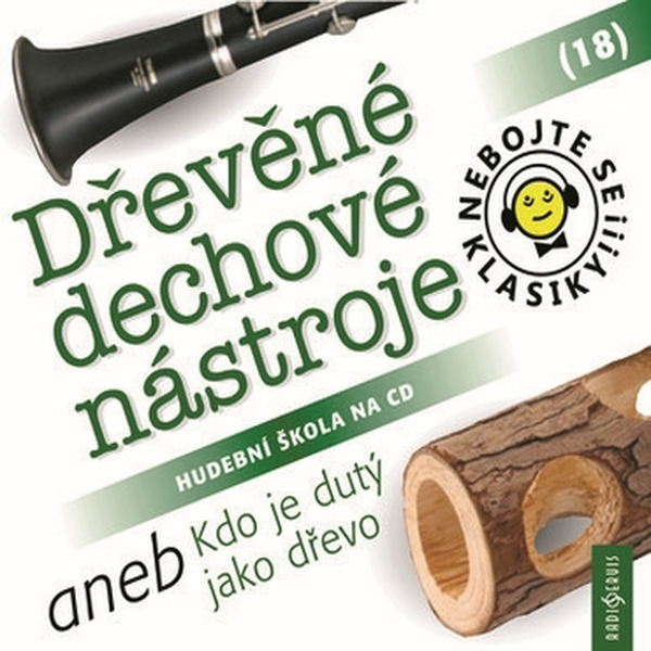 Obrázek podcastu Nebojte se klasiky! 18 Dřevěné dechové nástroje aneb Kdo je dutý jako dřevo