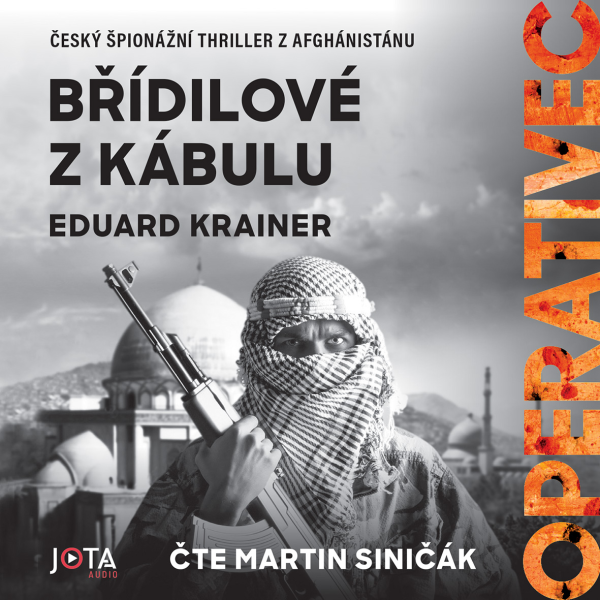 Obrázek podcastu Operativec II - Břídilové z Kábulu