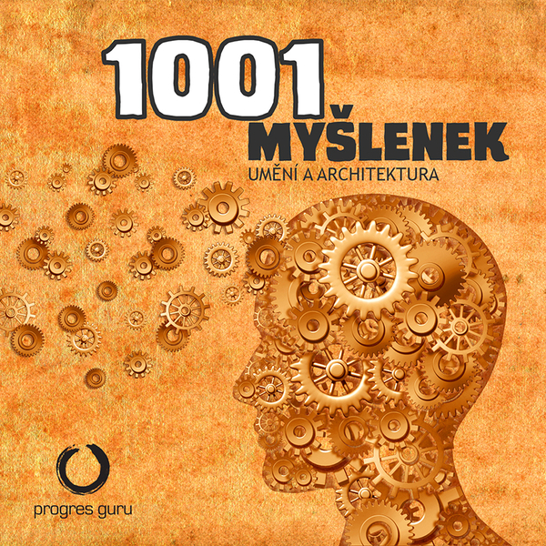 Obrázek podcastu 1001 myšlenek: část Umění a Architektura