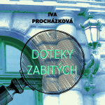 Obrázek podcastu Doteky zabitých