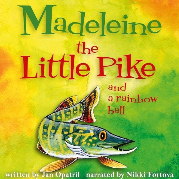 Obrázek podcastu Madeleine the Little Pike and a rainbow ball