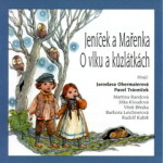 Obrázek podcastu Pohádky II. Jeníček a Mařenka, O vlku a kůzlátkách