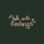 Obrázek podcastu talk with feelings