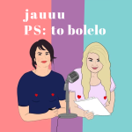 Obrázek podcastu jauuu, PS: to bolelo