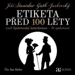 Obrázek podcastu Etiketa před 100 lety - aneb Společenský katechismus - Ve společnosti