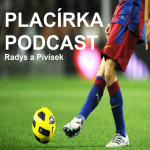 Obrázek podcastu Placírka Podcast