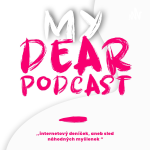 Obrázek podcastu MY DEAR PODCAST