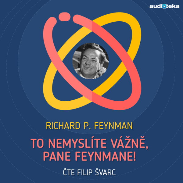 Obrázek podcastu To nemyslíte vážně, pane Feynmane!