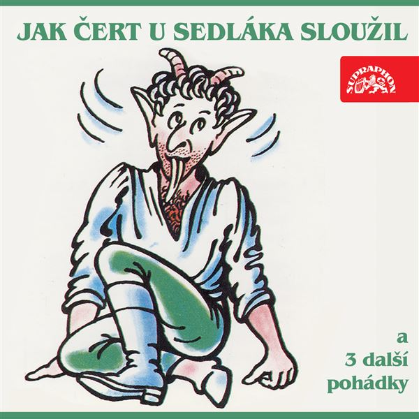Obrázek podcastu Jak čert u sedláka sloužil a 3 další pohádky