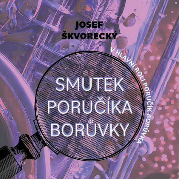 Obrázek podcastu Smutek poručíka Borůvky