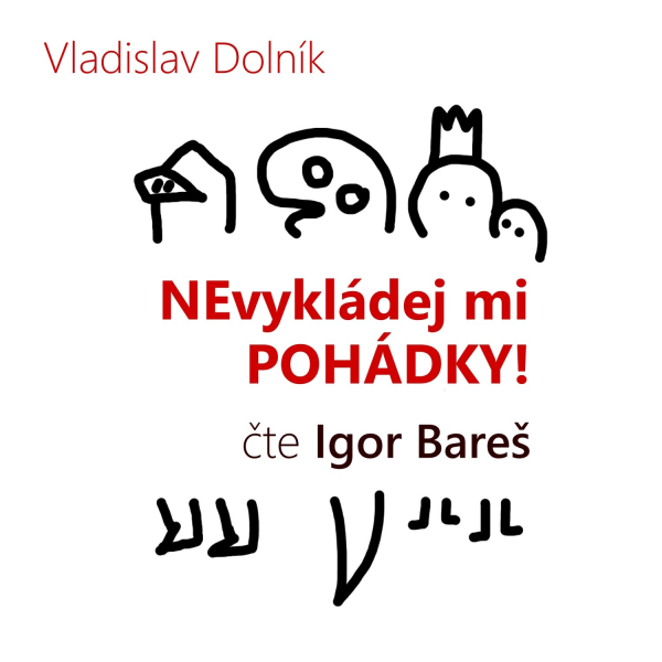 Obrázek podcastu Nevykládej mi pohádky