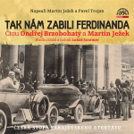 Obrázek podcastu Tak nám zabili Ferdinanda