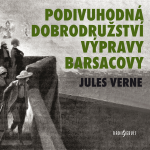 Obrázek podcastu Podivuhodná dobrodružství výpravy Barsacovy
