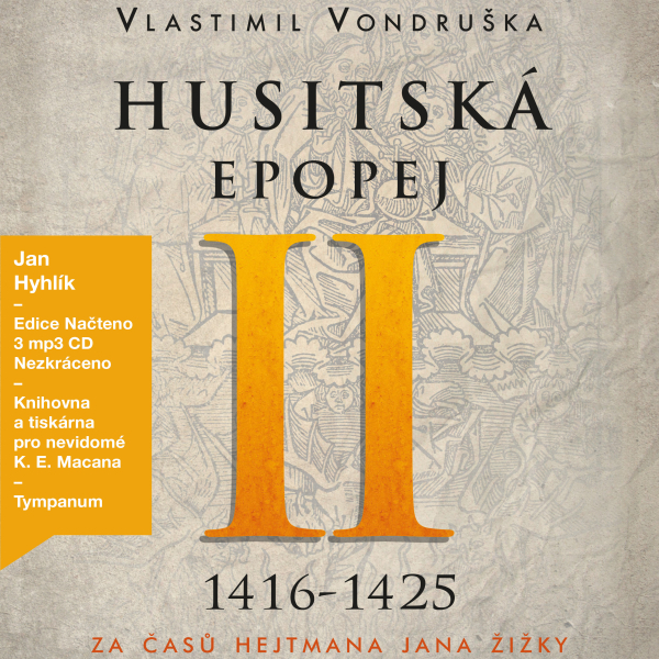 Obrázek podcastu Husitská epopej II. - Za časů hejtmana Jana Žižky (1416–1425)