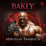 Obrázek podcastu BAKLY – V objetí smrti