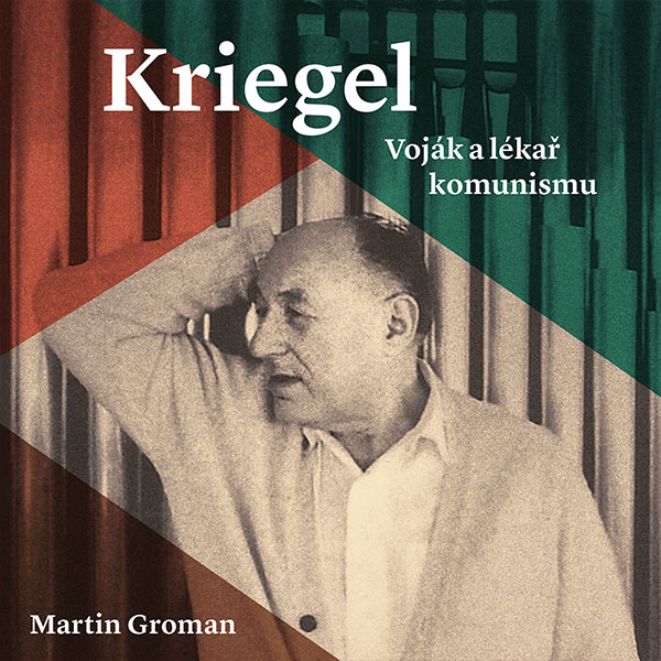Obrázek podcastu Kriegel: Voják a lékař komunismu