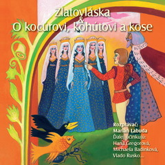 Obrázek podcastu NAJKRAJŠIE ROZPRÁVKY 2 - Zlatovláska & O kocourovi, kohútovi a kose