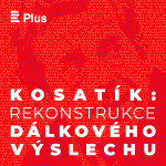 Obrázek podcastu Kosatík: Rekonstrukce Dálkového výslechu