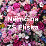 Obrázek podcastu Němčina ZŠ Eliška