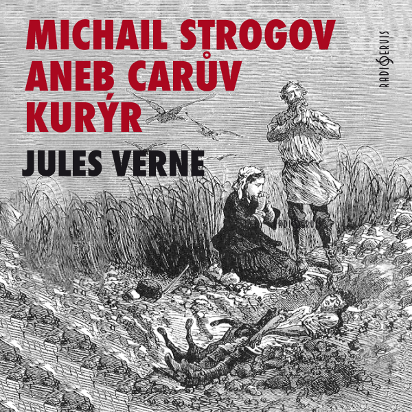 Obrázek podcastu Michail Strogov aneb Carův kurýr
