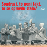 Obrázek podcastu Soudruzi, to není fakt, to se opravdu stalo!