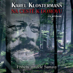 Obrázek podcastu Na cestě k domovu – Příběhy zmizelé Šumavy