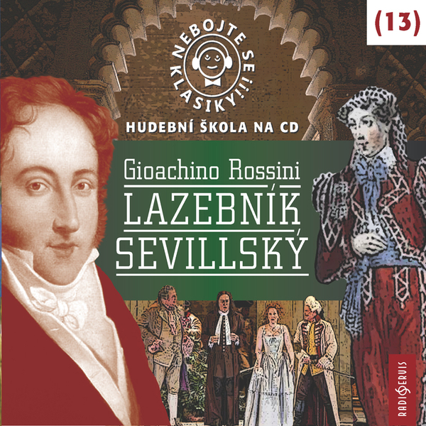 Obrázek podcastu Nebojte se klasiky! Hudební škola 13 - Lazebník sevillský