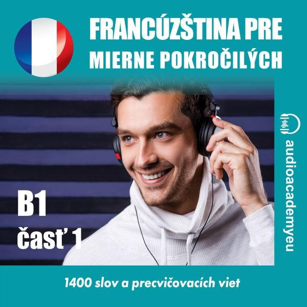 Obrázek podcastu Francúzština pre mierne pokročilých B1, časť 1
