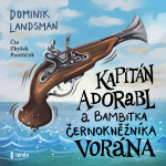 Obrázek podcastu Kapitán Adorabl a bambitka černokněžníka Vorána