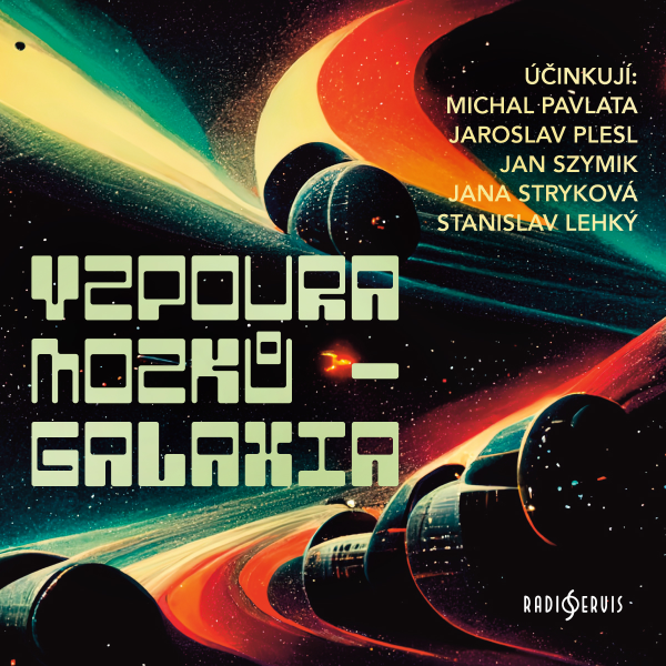 Obrázek podcastu Vzpoura mozků - Galaxia