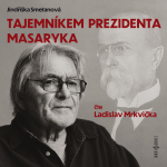Obrázek podcastu Tajemníkem prezidenta Masaryka