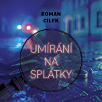 Obrázek podcastu Umírání na splátky