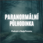 Obrázek podcastu Paranormální Půlhodinka