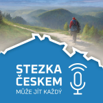 Obrázek podcastu Stezka Českem - může jít každý