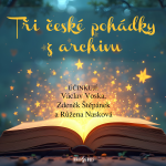 Obrázek podcastu Tři české pohádky z archivu