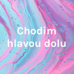 Obrázek podcastu Chodim hlavou dolu