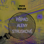 Obrázek podcastu Případ Aleny Struskové